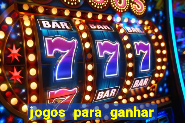 jogos para ganhar dinheiro sem depositar nada